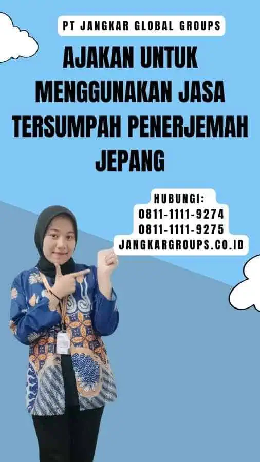 Ajakan untuk Menggunakan Jasa Tersumpah Penerjemah Jepang