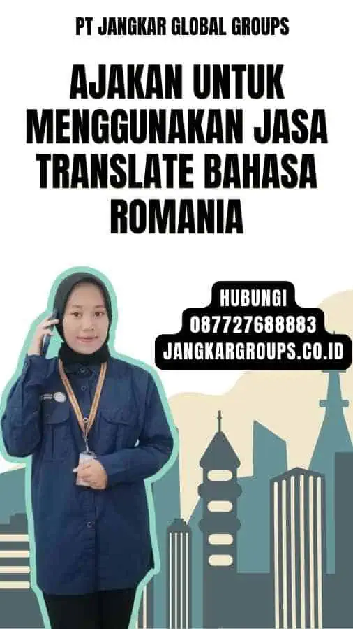 Ajakan untuk Menggunakan Jasa Translate Bahasa Romania