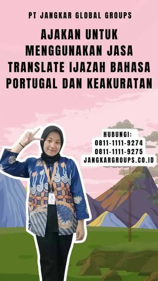 Ajakan untuk Menggunakan Jasa Translate Ijazah Bahasa Portugal dan Keakuratan