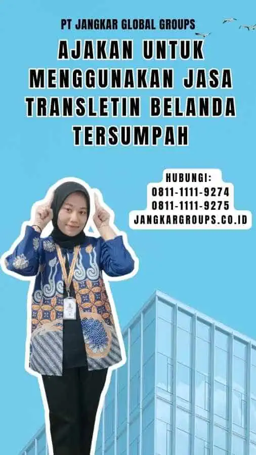 Ajakan untuk Menggunakan Jasa Transletin Belanda Tersumpah