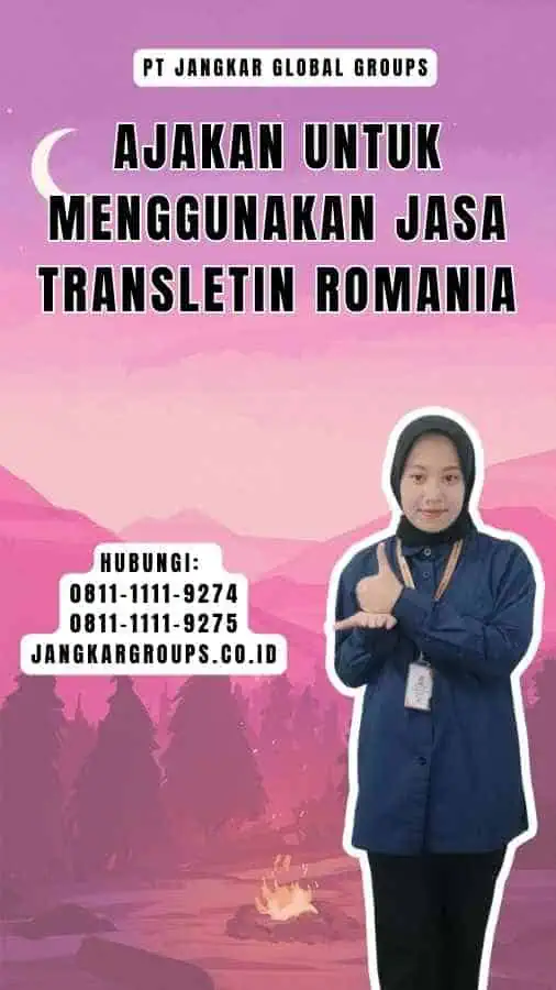 Ajakan untuk Menggunakan Jasa Transletin Romania