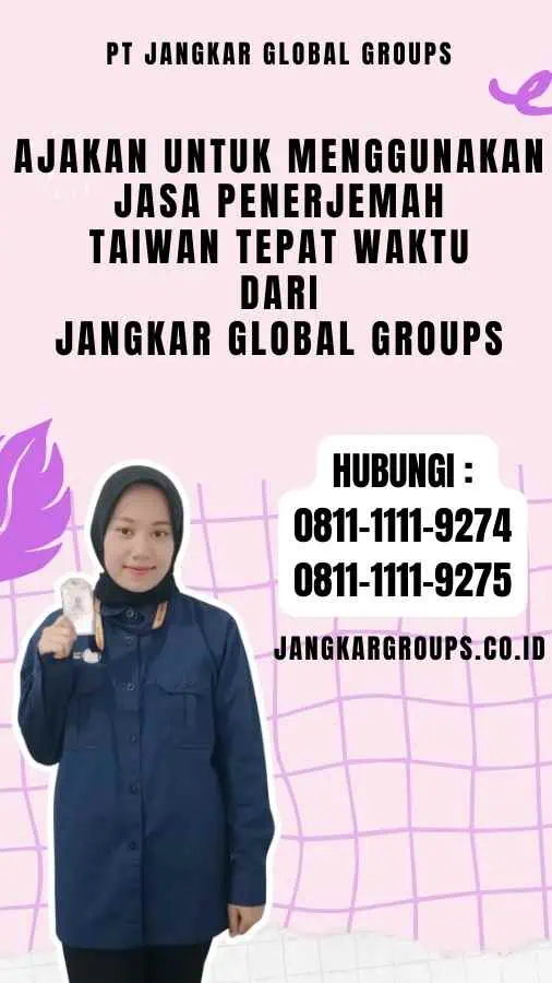 Ajakan untuk Menggunakan Jasa penerjemah taiwan tepat waktu dari Jangkar Global Groups