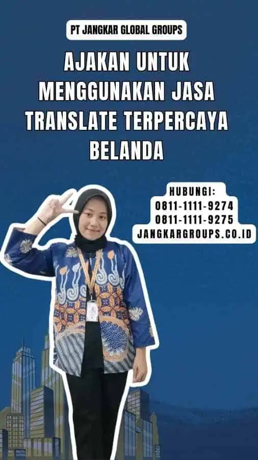 Ajakan untuk Menggunakan Jasa translate terpercaya belanda