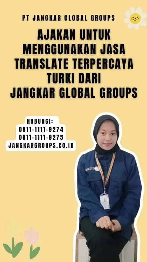 Ajakan untuk Menggunakan Jasa translate terpercaya turki dari Jangkar Global Groups