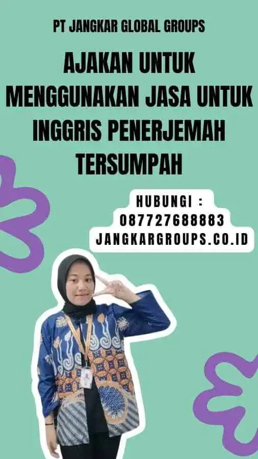 Ajakan untuk Menggunakan Jasa untuk inggris penerjemah tersumpah