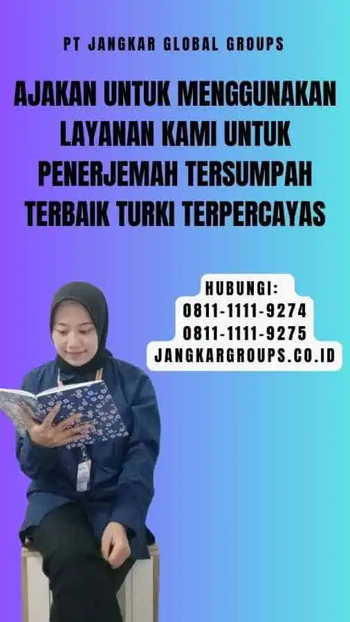 Ajakan untuk Menggunakan Layanan Kami untuk Penerjemah Tersumpah Terbaik Turki Terpercaya