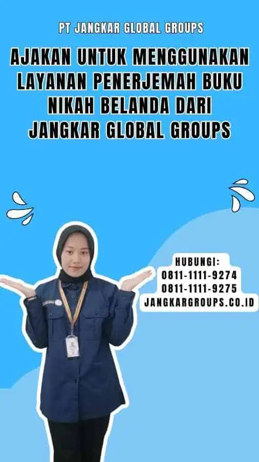 Ajakan untuk Menggunakan Layanan Penerjemah Buku Nikah Belanda dari Jangkar Global Groups