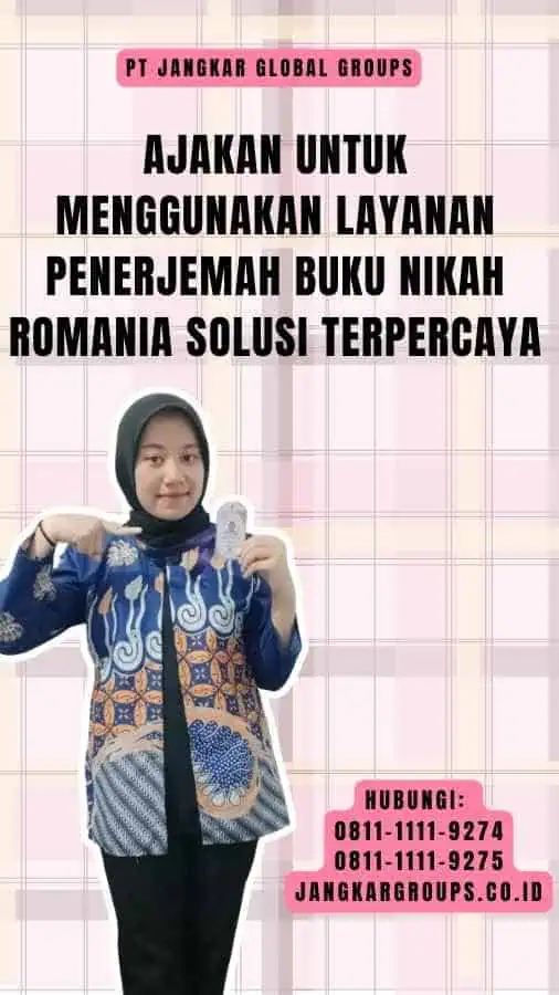 Ajakan untuk Menggunakan Layanan Penerjemah Buku Nikah Romania Solusi Terpercaya