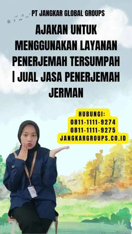 Ajakan untuk Menggunakan Layanan Penerjemah Tersumpah Jual Jasa Penerjemah Jerman