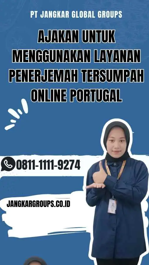 Ajakan untuk Menggunakan Layanan Penerjemah Tersumpah Online Portugal