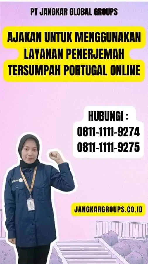 Ajakan untuk Menggunakan Layanan Penerjemah Tersumpah Portugal Online