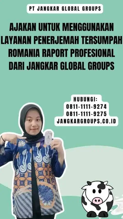 Ajakan untuk Menggunakan Layanan Penerjemah Tersumpah Romania Raport Profesional dari Jangkar Global Groups