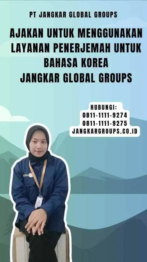 Ajakan untuk Menggunakan Layanan  Penerjemah untuk Bahasa Korea Jangkar Global Groups