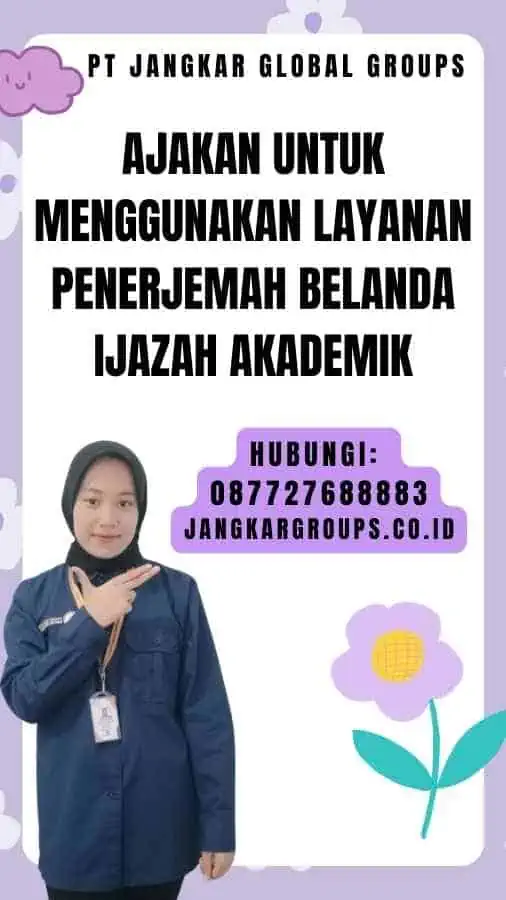 Ajakan untuk Menggunakan Layanan penerjemah belanda ijazah akademik