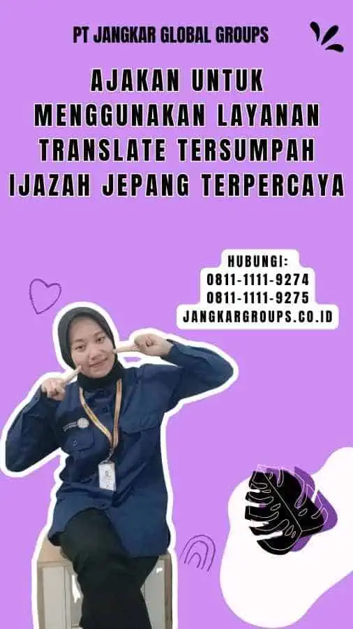 Ajakan untuk Menggunakan Layanan translate tersumpah ijazah jepang Terpercaya