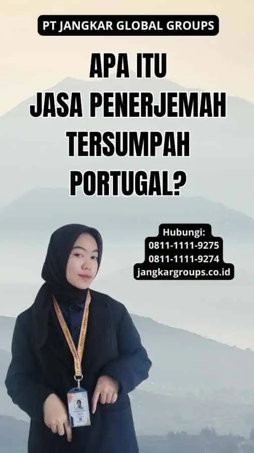 Apa itu Jasa Penerjemah Tersumpah Portugal?