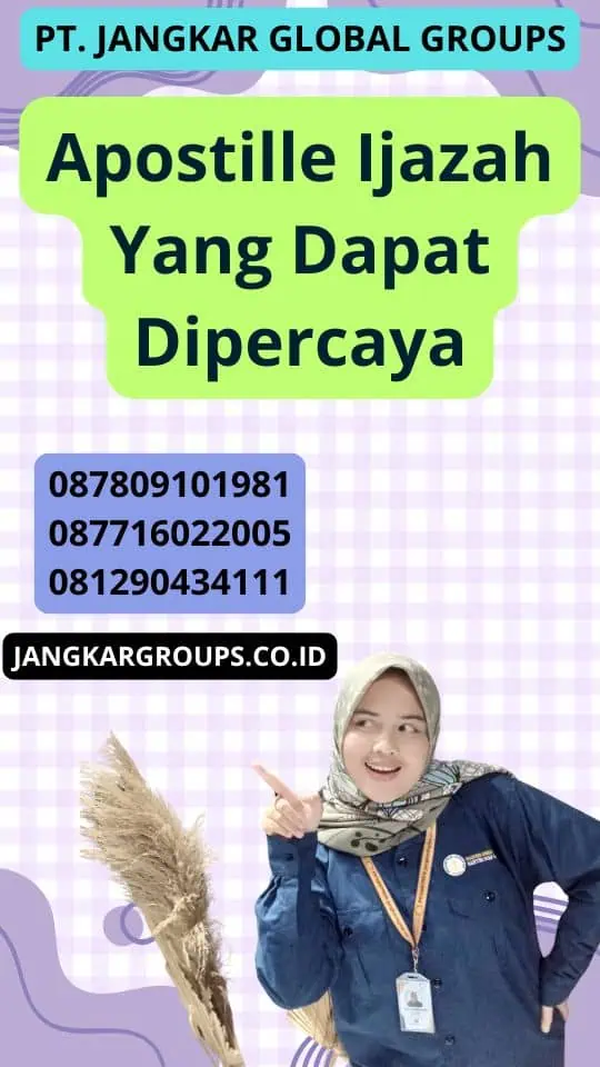 Apostille Ijazah Yang Dapat Dipercaya