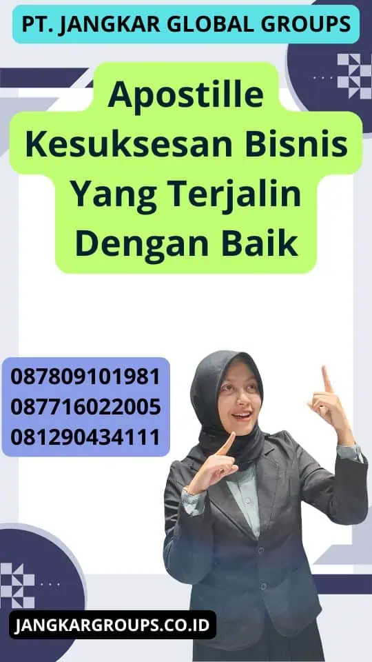 Apostille Kesuksesan Bisnis Yang Terjalin Dengan Baik