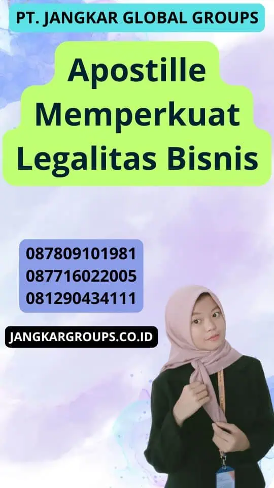 Apostille Memperkuat Legalitas Bisnis