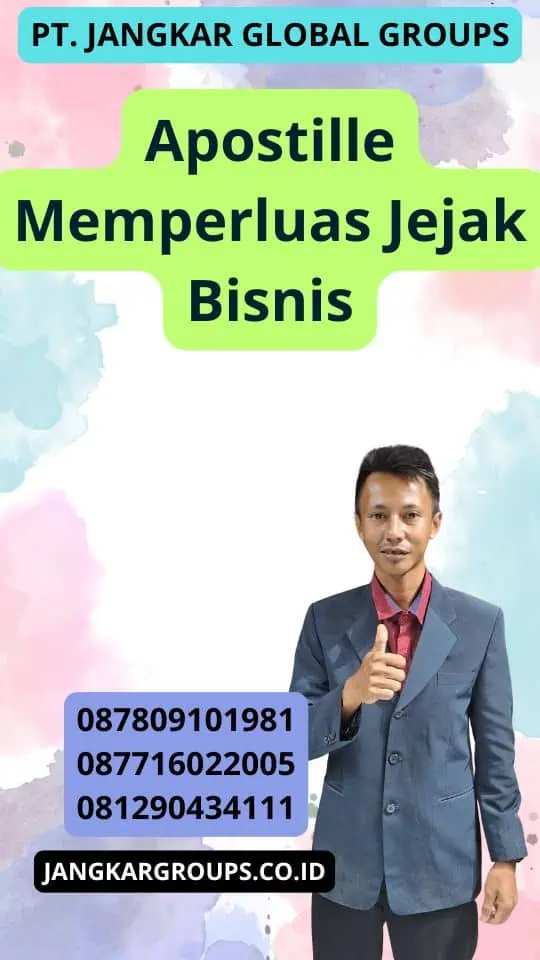 Apostille Memperluas Jejak Bisnis