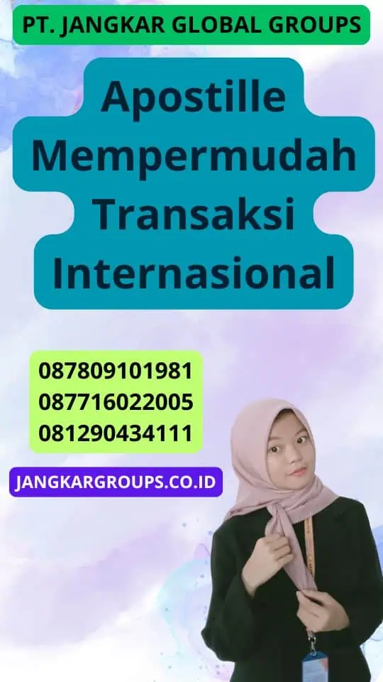 Apostille Mempermudah Transaksi Internasional