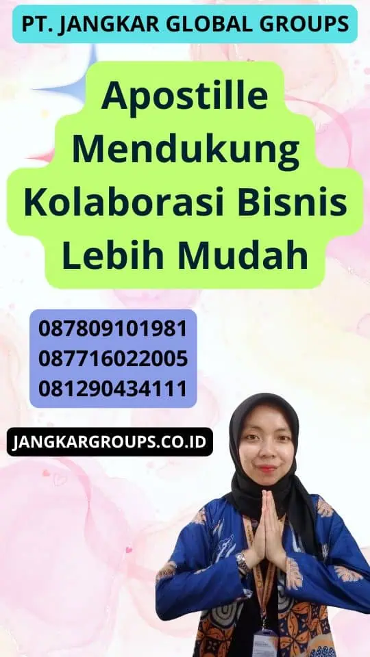 Apostille Mendukung Kolaborasi Bisnis Lebih Mudah