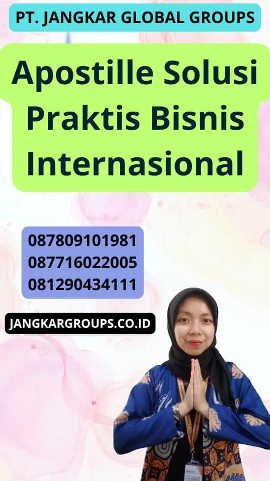 Apostille Solusi Praktis Bisnis Internasional