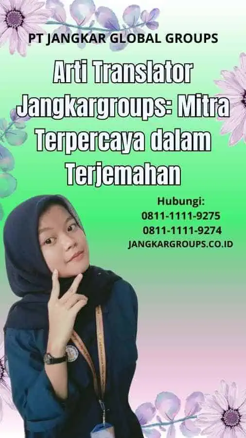 Arti Translator Jangkargroups Mitra Terpercaya dalam Terjemahan