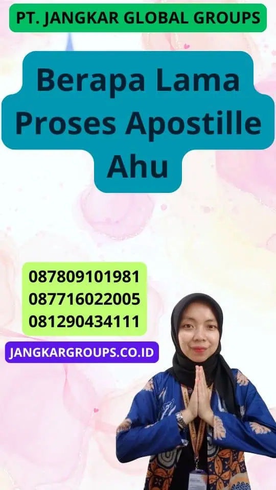 Berapa Lama Proses Apostille Ahu