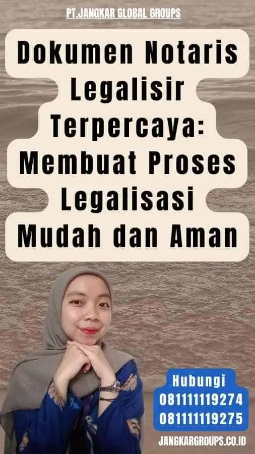 Dokumen Notaris Legalisir Terpercaya Membuat Proses Legalisasi Mudah dan Aman