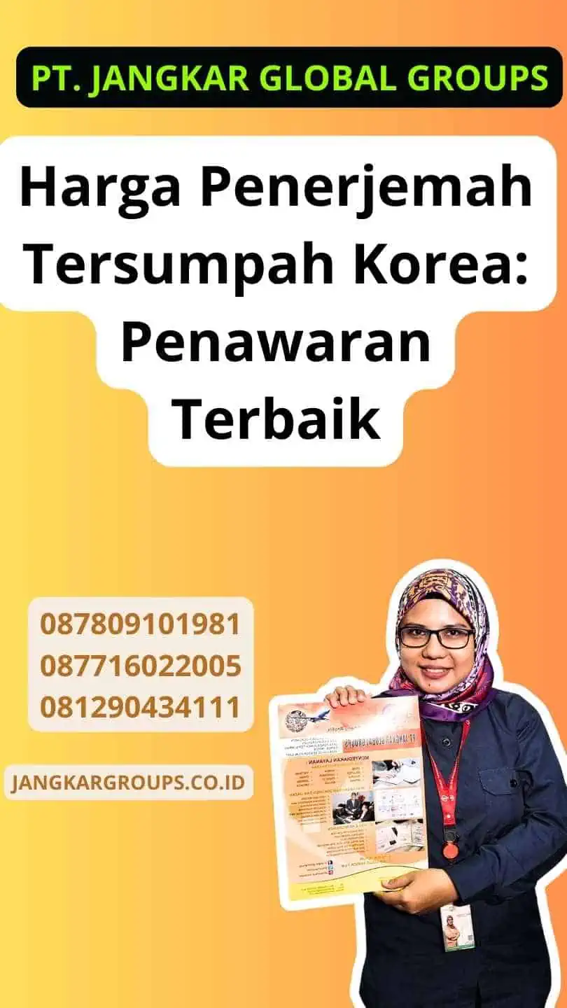 Harga Penerjemah Tersumpah Korea: Penawaran Terbaik