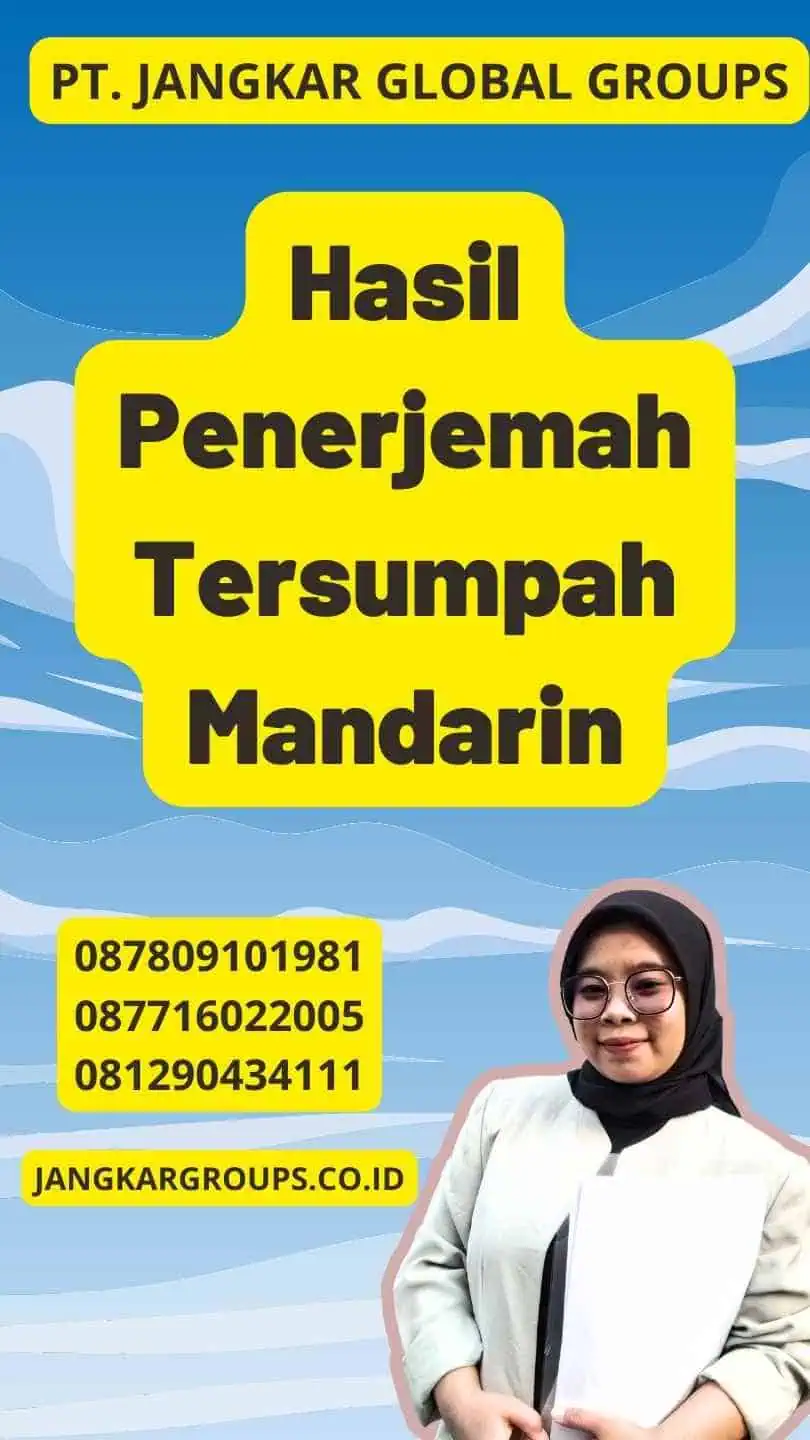 Hasil Penerjemah Tersumpah Mandarin