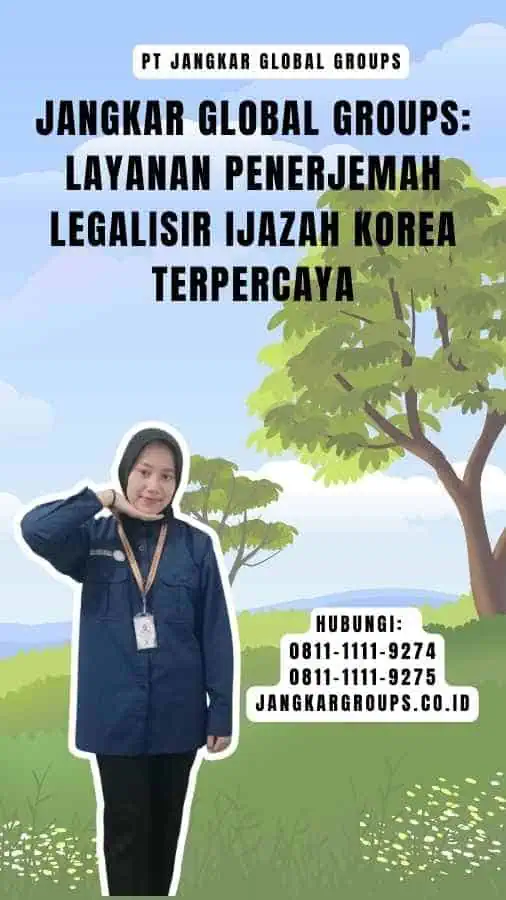 Jangkar Global Groups Layanan Penerjemah Legalisir Ijazah Korea Terpercaya