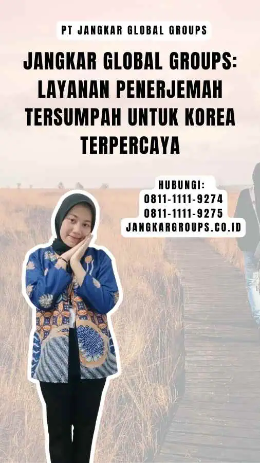 Jangkar Global Groups Layanan Penerjemah Tersumpah untuk Korea Terpercaya