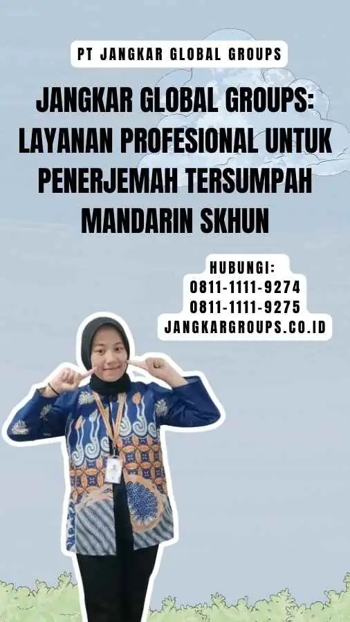 Jangkar Global Groups Layanan Profesional untuk Penerjemah Tersumpah Mandarin SKHUN