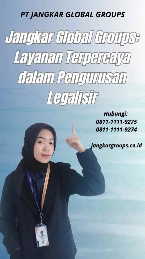 Jangkar Global Groups Layanan Terpercaya dalam Pengurusan Legalisir