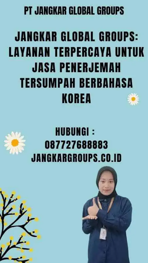 Jangkar Global Groups Layanan Terpercaya untuk Jasa Penerjemah Tersumpah Berbahasa Korea