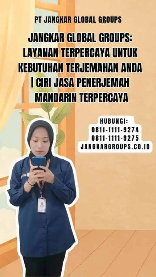 Jangkar Global Groups Layanan Terpercaya untuk Kebutuhan Terjemahan Anda Ciri Jasa Penerjemah Mandarin Terpercaya