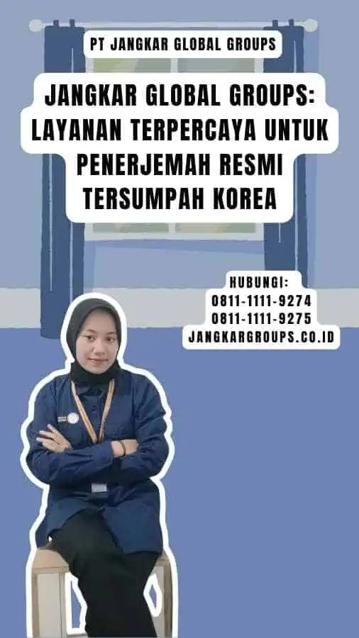 Jangkar Global Groups Layanan Terpercaya untuk Penerjemah Resmi Tersumpah Korea