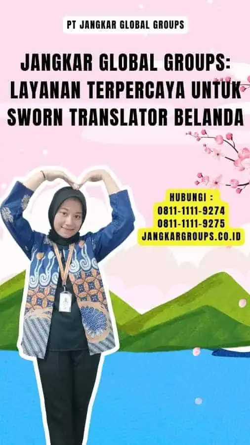 Jangkar Global Groups Layanan Terpercaya untuk Sworn Translator Belanda