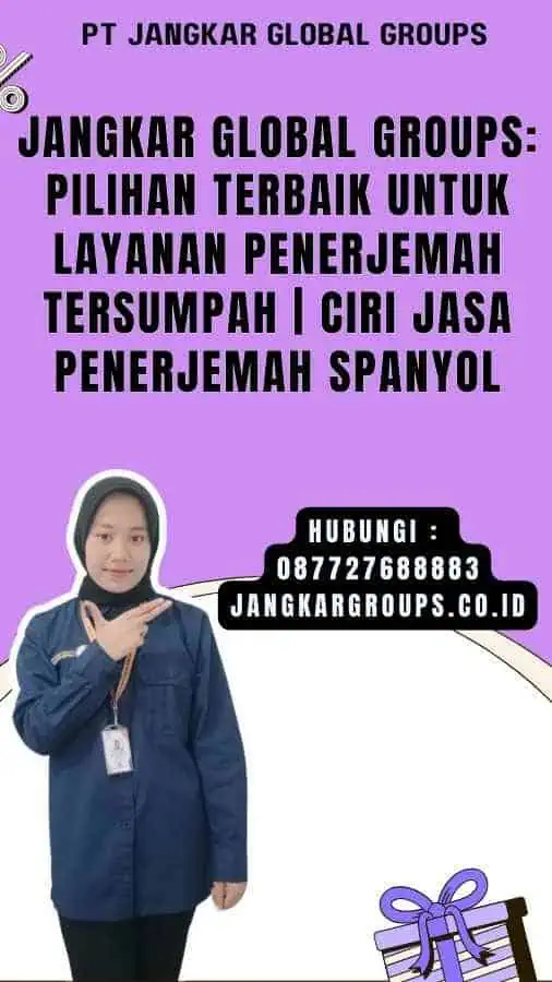 Jangkar Global Groups Pilihan Terbaik untuk Layanan Penerjemah Tersumpah Ciri Jasa Penerjemah Spanyol