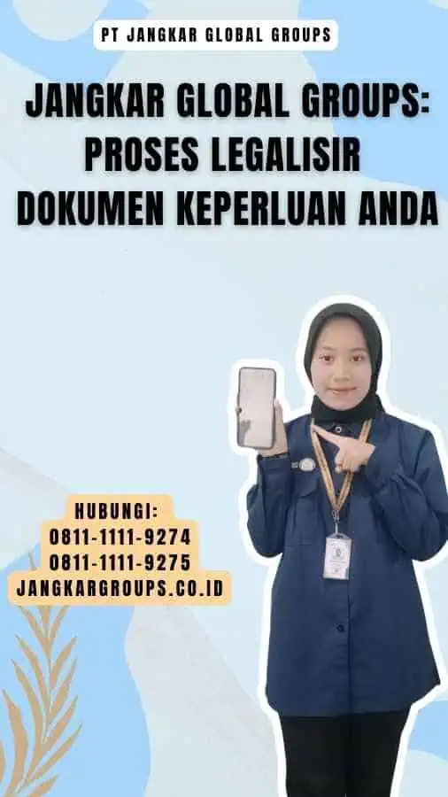 Jangkar Global Groups Proses Legalisir Dokumen Keperluan Anda