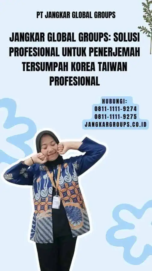 Jangkar Global Groups Solusi Profesional untuk Penerjemah Tersumpah Korea Taiwan Profesional