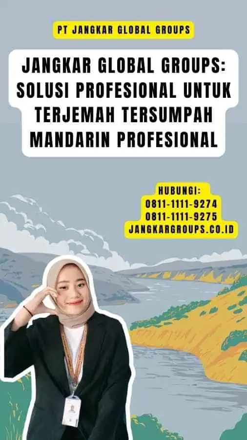 Jangkar Global Groups Solusi Profesional untuk Terjemah Tersumpah Mandarin Profesional