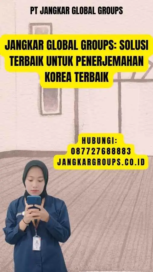 Jangkar Global Groups Solusi Terbaik untuk Penerjemahan Korea Terbaik