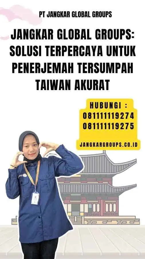 Jangkar Global Groups Solusi Terpercaya untuk penerjemah tersumpah taiwan akurat