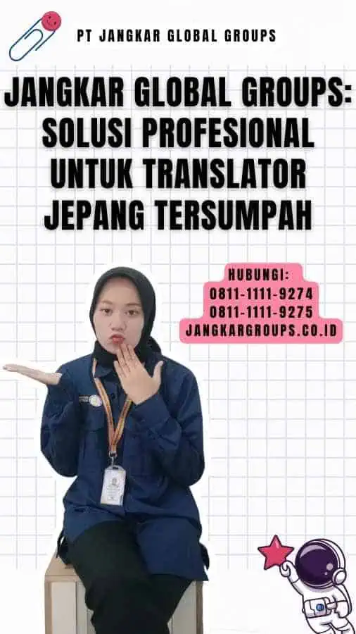 Jangkar Global Groups Solusi yang Profesional untuk Translator Jepang Tersumpah