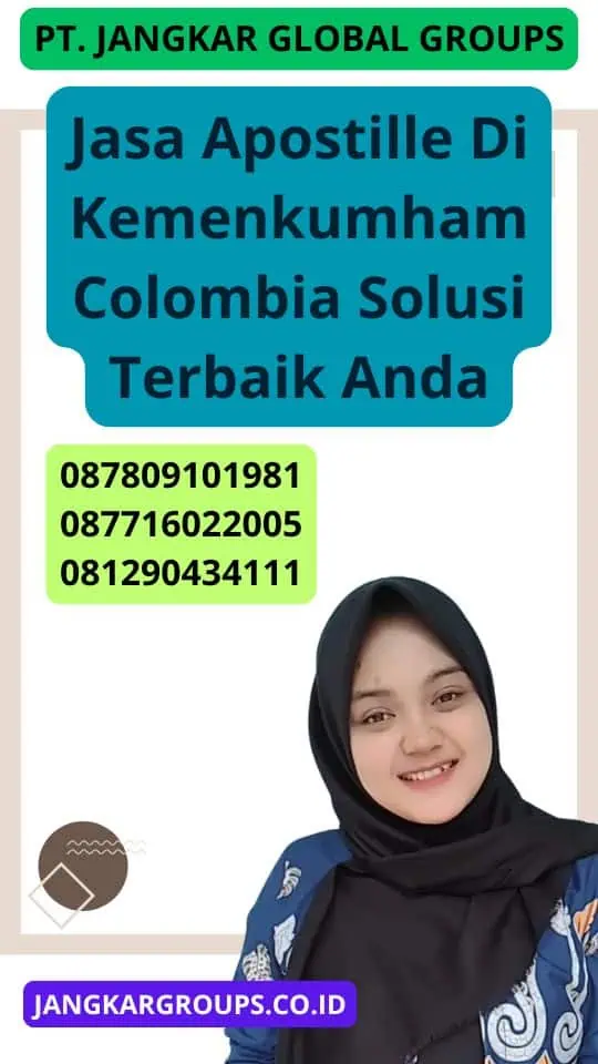 Jasa Apostille Di Kemenkumham Colombia Solusi Terbaik Anda