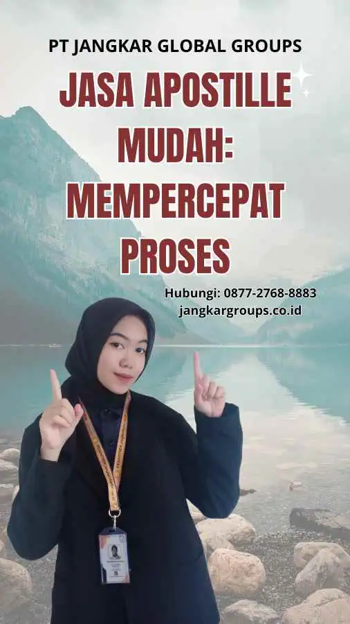 Jasa Apostille Mudah: Mempercepat Proses