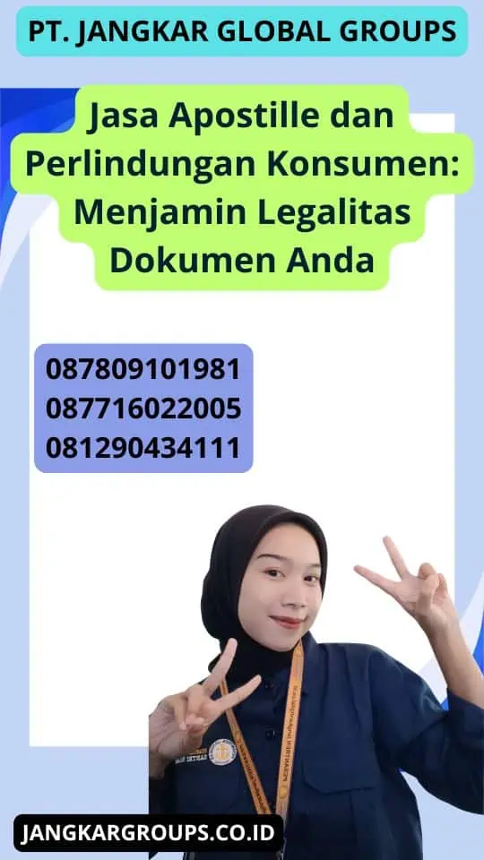 Jasa Apostille dan Perlindungan Konsumen: Menjamin Legalitas Dokumen Anda